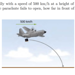 An airplane flying horizontally with a speed of 500 km/h